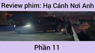 Review phim: Hạ cánh nơi anh phần 11