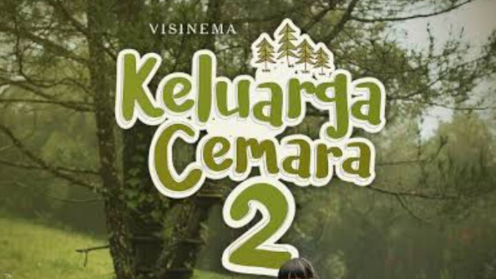 KELUARGA CEMARA 2