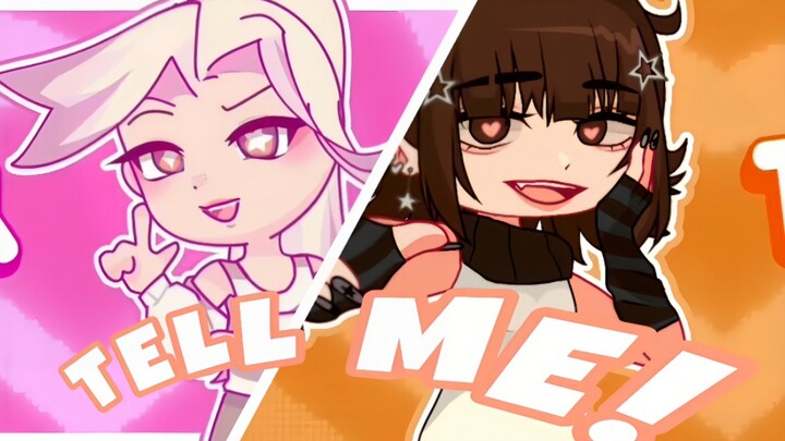 TELL ME! (gacha club tweening) fake collab