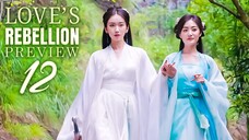 🇨🇳 Love's Rebellion EP12 PREVIEW (2024)