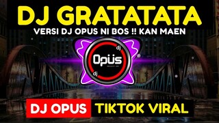 DJ GRATATATA DJ RATATATA REMIX TERBARU FULL BASS - DJ Opus