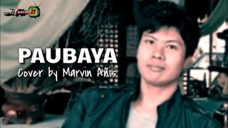 PAUBAYA | MALE VERSION | Cover by Marvin Añis | Tenrou21