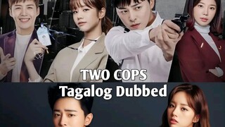 ❤️TWO COPS ❤️TAGALOG DUBBED EPISODE 1