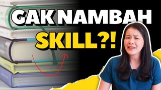 KENAPA SIBUK BELAJAR TAPI SKILL GAK NAMBAH?