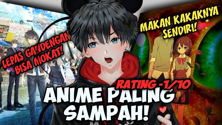 BAHAS 2 ANIME TERSAMPAH RATING MINUS!