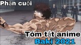 Tóm tắt Anime: " Vua sàn đấu " | Baki 2021 | Phần 5 | Review Anime hay