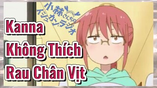 [Hầu Gái Rồng Nhà Kobayashi] FMV |Kanna Không Thích Rau Chân Vịt