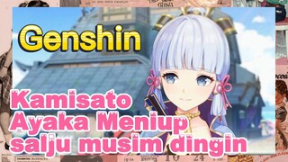 Kamisato Ayaka - Meniup salju musim dingin