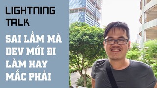 Lightning Talk - Sai lầm mà sinh viên, lập trình viên mới đi làm hay mắc phải