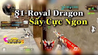 CF Mobile/CF Legends | 81-Royal Dragon  Quá Ngon Dành Cho Tín Đồ Thích Sấy | Tường Mốc