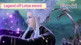 Legend off Lotus sword Eps 44