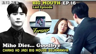Big Mouth Episode 16 Ending || Miho Dies And Chang Ho Becomes Big Mouse Forever
