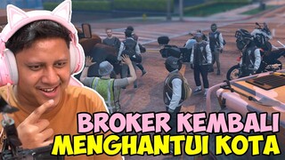 BROKER KEMBALI MENGHANTUI KOTA ! - GTA V Roleplay