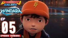 BoBoiBoy Galaxy Windara Eps 05