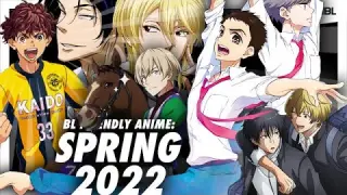 Best Spring 2022 Anime - BL Friendly Picks!