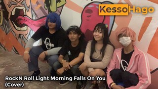 KessoHago - RockN Roll Light Morning Falls On You. Bocchi version (Asian kungfu generation Cover)