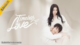Timeless Love |EP.01| SUB INDO