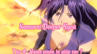 Samurai Deeper Kyou _Tập 4- Ngươi muốn ta giúp sao ?