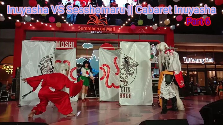 Inuyasha VS Sesshomaru || Cabaret Inuyasha Part 6
