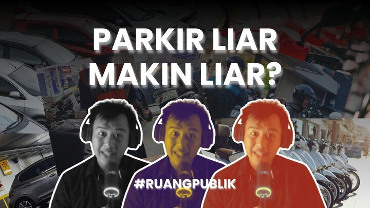 RuLik 01 Kenapa Parkir Liar Makin Banyak Sekarang?