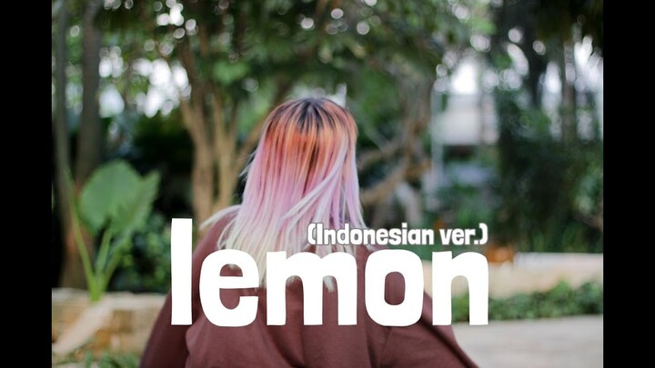 Kenshi Yonezu - Lemon (Indonesian ver.) // cover by. Kimdarlings