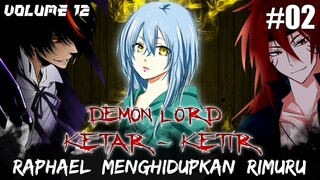 RAPHAEL Menghidupkan RIMURU Kembali & Para DEMON LORD Ketar-Ketir Melihat Itu - Tensei Shitara Slime