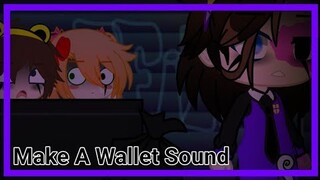 Make a Wallet Sound||Gacha Club||Afton Family||FNAF