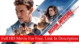 Watch Mission Impossible Dead Reckoning 2023 Full HD Movie For Free. Link In Description
