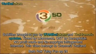 Barb Rak Talay Fun (2017) EP24 Eng Sub