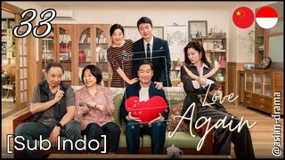 Love Again (2025) – Eps. 33 [Sub Indo]