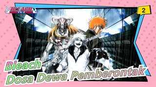 [Bleach] Dosa Dewa Pemberontak_2