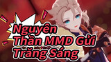 Nguyên Thần MMD
Gửi Trăng Sáng