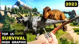 Top 15 Best High Graphic Survival Games 2023 Android iOS Offline & Online Multiplayer survival game