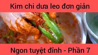 Kim chi dưa leo đơn giản ngon tuyệt đỉnh phần 7