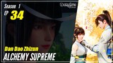 【Dan Dao Zhizun】  Season 1 Episode 34  - Alchemy Supreme | Donghua - 1080P
