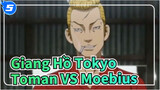 [Băng đảng Tokyo Manji] Chiến tranh bắt đầu!Toman VS Moebius_5