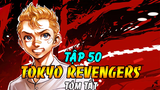 Tóm Tắt Tokyo Revengers Tập 50 | Ác Qủy Angry Của Touman Ra Sân Đè Bẹp Thiên Trúc