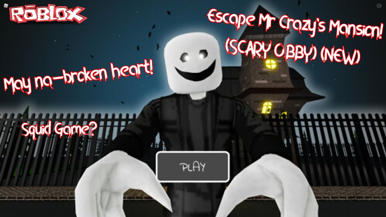 ESCAPE MR CRAZY'S MANSION! (SCARY OBBY) - Roblox