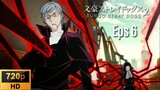 S2 EP 6 - Bungou Stray Dogs [SUB INDO]