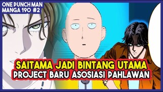 SAITAMA JADI PAHLAWAN UTAMA Dalam Project Baru yang Asosiasi Buat!!! (Manga OPM 190 #2)