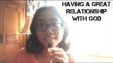 Having a great relationship with GOD
