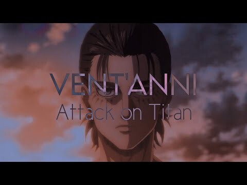 VENT'ANNI - Attack on titan