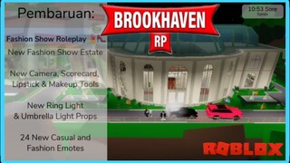 UPDATE TERBARU BROOKHAVEN 🏡 RP FASHION SHOW ROLEPLAY | ROBLOX INDONESIA