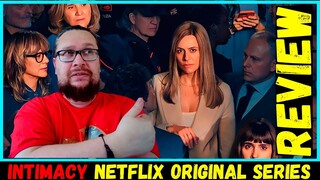 Intimacy Netflix Series Review - (Intimidad) - 2022