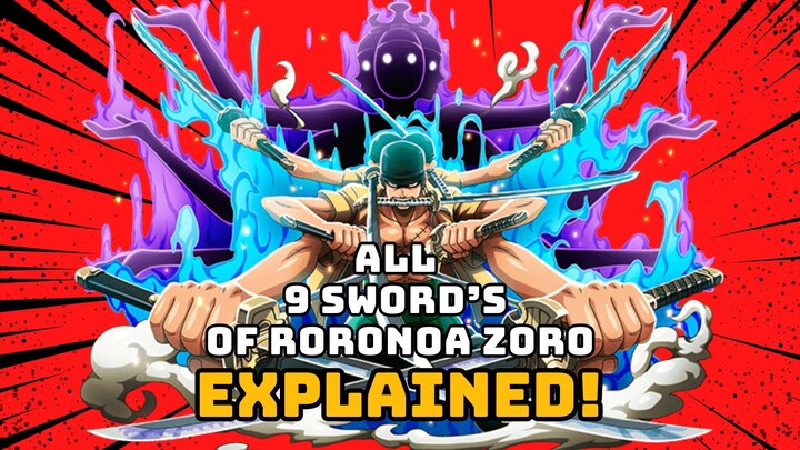 The 9 Swords Of Roronoa Zoro: Everything You Need To Know!