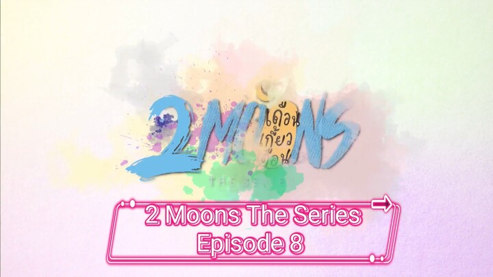[Eng Sub] 2 Moons The Series Episode 8 / Season 1 #series #blseries #thaibl #romance #lovestory