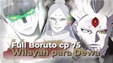 FULL SAMPAI AKHIR BORUTO CHAPTER 75  WILAYAH PARA DEWA