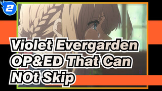 Violet Evergarden|OP&ED That Can NOt Skip【Emotional】_2