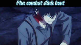 Một pha combat đỉnh cao #anime