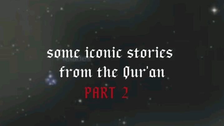 Kisah" ikonik yang ada di dalam alquran | part 2